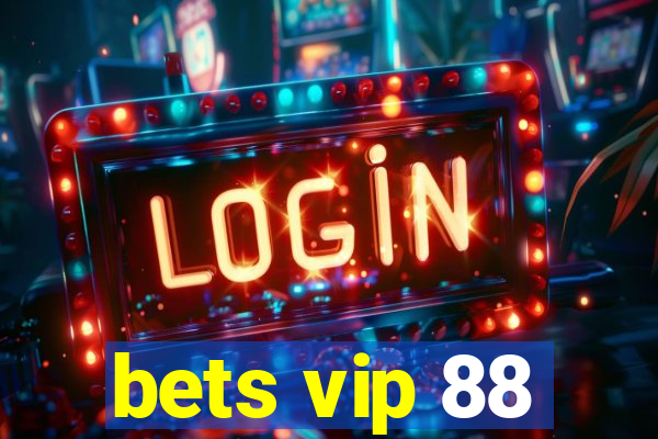 bets vip 88